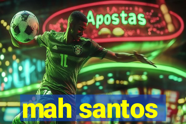 mah santos